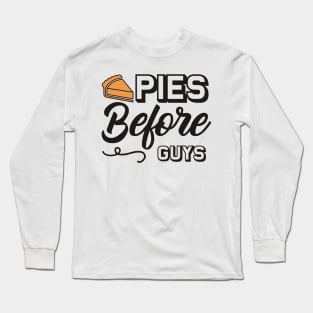 Pies before guys Long Sleeve T-Shirt